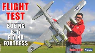 BOEING B-17 FLYING FORTRESS | MAIDEN FLIGHT: ESSENTIAL RC FLIGHT TEST