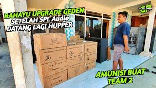 RAHAYU Upgrade geden setelah speaker SPL Audio Datang Lagi Huper