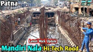 Mandiri Nala Hi-Teck Road Work Update || Patna Mandiri Nala