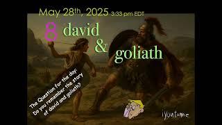 iyoutome - isis in the Bible Reminder Spring Week 8 - May 28th 2025 - David and Goliath