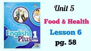 YEAR 5 ENGLISH PLUS 1: UNIT 5 - FOOD AND HEALTH | LESSON 6 | PAGE 58