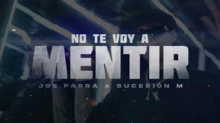 (LETRA) NO TE VOY A MENTIR - Joe Parra  Sucesión M (Lyric Video)