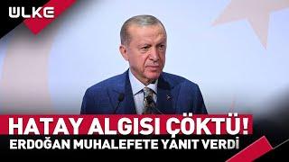 Cumhurbaşkanı Erdoğan'dan 'Hatay' Sözlerini Çarpıtan Muhalefete Yanıt! #haber