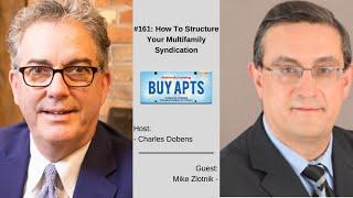 #161: How To Structure Your Multifamily Syndication with Mike Zlotnik