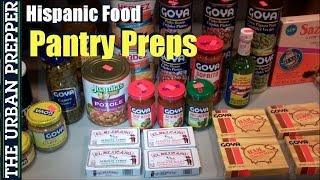 Pantry Preps: Hispanic Food by TheUrbanPrepper