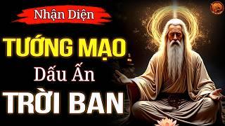 TƯỚNG MẠO, NGƯỜI LÀM VIỆC THIỆN, CÓ DẤU ẤN TRỜI BAN TRÊN KHUÔN MẶT?|TRÍ TUỆ TINH HOA|TRÍ TUỆ CỔ NHÂN