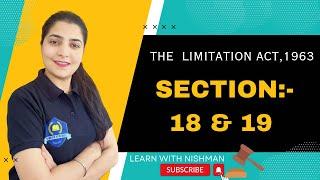 ‍️Section-18 & 19 | The Limitation Act,1963 | Law | @LearnwithNISHMAN