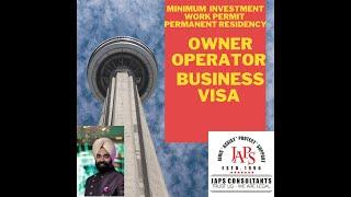 Business Visa Canada owner operator program minimum investment work permit  permanent residency