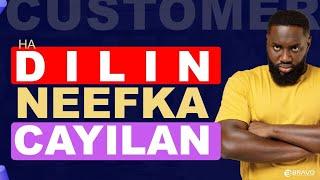 Ha dilin neefka cayilan: Do not kill customers !