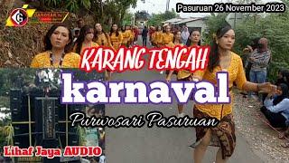 Lihaf Jaya AUDIO Pasuruan !! KARANG TENGAH KARNAVAL 2023