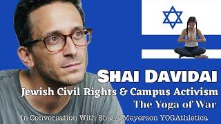 Jewish Civil Rights+Campus Advocacy | Israel-Hamas War | Shai Davidai Conversation w/Shana Meyerson