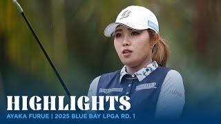 Ayaka Furue Highlights | 2025 Blue Bay LPGA Rd. 1