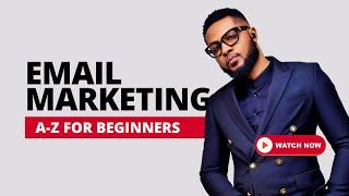 Email Marketing For Beginners - Full Tutorial + Tips