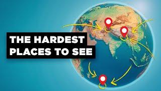 What's the Most Difficult Place to Get to In the World?