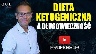 Professor odc. 18 - Dieta ketogeniczna a długowieczność