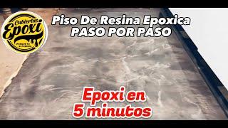 PISO DE RESINA EPOXICA PASO POR PASO (Epoxi en 5 Minutos)