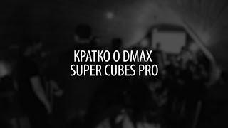 Кратко о Dmax Super Cubes Pro