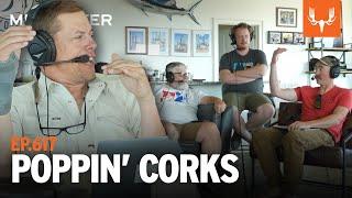 Poppin' Corks | The MeatEater Podcast