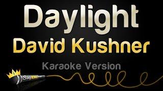 David Kushner - Daylight (Karaoke Version)