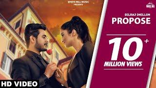 Propose (Full Song) | Dilraj Dhillon | Latest Punjabi Romantic Songs | White Hill Music