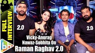 Anurag Kashyap | Nawazuddin | Vicky Kaushal | Sobhita | Full Interview | Raman Raghav 2.0