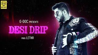 Desi Drip (Official Video) - G-DOC | Prod. Lethr