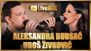 UROS ZIVKOVIC & ALEKSANDRA BURSAC  i BUCOLICI - MEGA LIVE MIX - KAFANA NARODNA PRICA