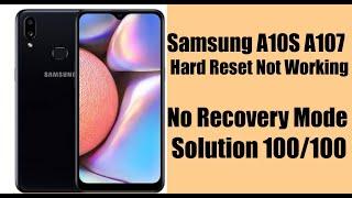 Samsung A10S A107 Hard Reset Not Working No Recovery Mode Solution 100/100