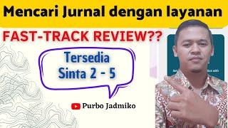 DAFTAR JURNAL DENGAN LAYANAN FAST TRACK REVIEW SINTA 2 - 5 #jurnalfasttrack #jurnalsinta