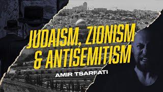 Amir Tsarfati: Judaism, Zionism, and Antisemitism