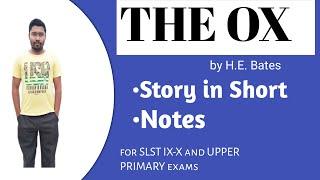 The Ox by H.E.Bates|Story Summary and Notes|for SLST IX-X,UPPER PRIMARY exams