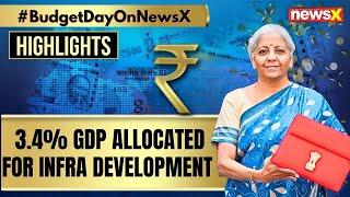 Union Budget Highlights 2024 | 3.4% GDP Allocated For Infrastructure Development | NewsX