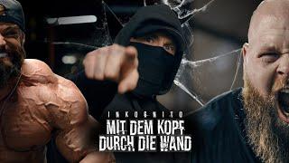 Inkognito - Mit dem Kopf durch die Wand