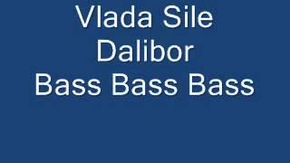 Vlada Sile I Dalibor Bass Bass !!!!