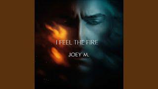 I Feel the Fire