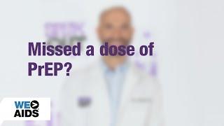 #AskTheHIVDoc: Missed a Dose of PrEP?