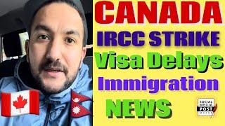 Canada Employee Strike 2023 |  Effects on Visa Application | IRCC UPDATES | Canadian Kanxo