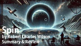 Spin by Robert Charles Wilson, Spin #1, a Hard Sci-Fi Exploration of a Very Human Story