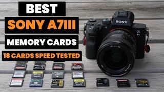 Best Sony A7III Memory Cards - 18 SD Cards Tested In-Camera!