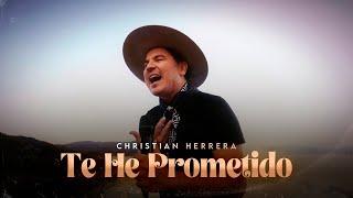 TE HE PROMETIDO  -  CHRISTIAN HERRERA