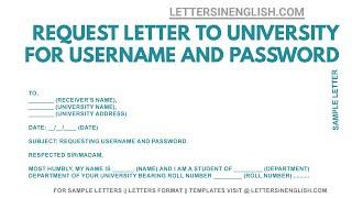 How To Write a Request Letter To University   – Sample Letter Requesting Username and Password