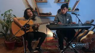 Rina Giri Feat Sagar Tamang - SANGEET SESSION - Student Session