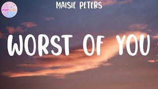 Maisie Peters - Worst of You (Lyrics)