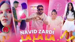 NAVID ZARDI - LA LA LA ( LaDayk bun )