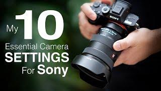 My 10 Essential In-Camera Settings for SONY including some TIPS and TRICKS!