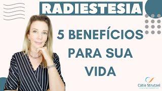 RADIESTESIA - 5 BENEFÍCIOS PARA SUA VIDA