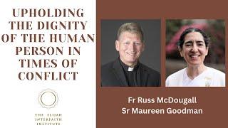 Human Dignity with Father Russ McDougall and Sister Maureen Goodman