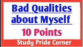 10 Points of Bad Qualities about Myself || Study Pride Corner