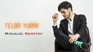 Telba Yurak - Mirjalol Nematov (Official Audio)