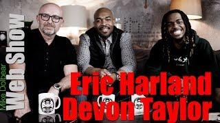 Mike Dolbear Web Show Series 3 Episode 4 - Eric Harland & Devon Taylor